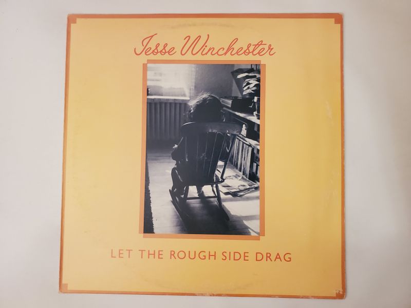 Jesse Winchester Let the Rough Side Drag vinyl record